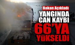 Yangında Can Kaybı 66’ya Yükseldi