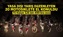 Yasa Dışı Yarış Yapan 20 Motosiklete El Konuldu