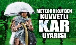 Meteoroloji'den Kar Uyarısı!