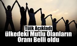 Ülkedeki Mutlu Olanların Oranı Belli Oldu