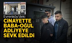 Baba ve Oğlu Adliyeye Sevk Edildi!