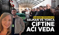 Selman ve Yonca Çiftine Acı Veda