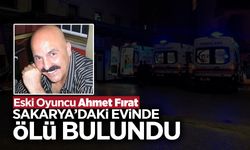 Eski Oyuncu Ahmet Fırat Evinde Ölü Bulundu