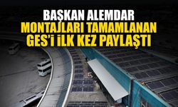 Başkan Alemdar GES’i İlk Kez Paylaştı