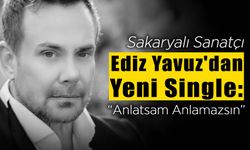 Ediz Yavuz'dan Yeni Single: Anlatsam Anlamazsın