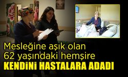62 Yaşındaki Hemşire Kendini Hastalara Adadı