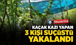 Kaçak Kazı Yapan 3 Kişi Suçüstü Yakalandı