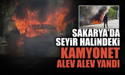 Sakarya’da Seyir Halindeki Kamyonet Alev Alev Yandı