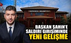 Başkan Şahin’e Saldırı Girişiminde Yeni Gelişme