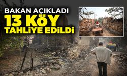 Bakan Açıkladı: 13 Köy Tahliye Edildi