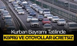 Köprü ve Otoyollar Ücretsiz