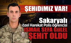 Sakaryalı Özel Harekat Polis Öğrencisi İsmail Sefa Gülel Şehit Oldu