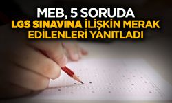 5 Soruda LGS Sınavına İlişkin Merak Edilenler