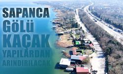 Sapanca Gölü Kaçak Yapılardan Arındırılacak