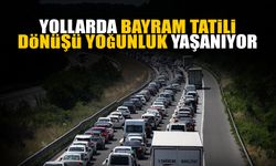 Yollarda Bayram Tatili Dönüşü Yoğunluk Yaşanıyor