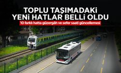 Toplu Taşımadaki Yeni Hatlar Belli Oldu