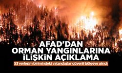 AFAD'dan Orman Yangınlarına İlişkin Açıklama