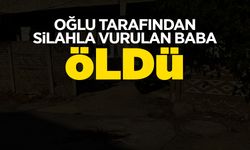 Oğlu Tarafından Silahla Vurulan Baba Öldü