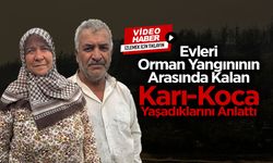 Evleri Orman Yangınının Arasında Kalan Karı-Koca Yaşadıklarını Anlattı