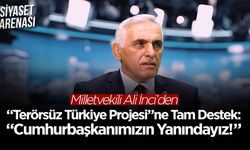 İnci'den “Terörsüz Türkiye Projesi”ne Tam Destek