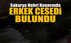 Sakarya Nehri Kenarında Erkek Cesedi Bulundu
