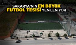 Sakarya’nın En Büyük Futbol Tesisi Yenileniyor