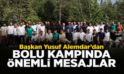 Yusuf Alemdar’dan Bolu Kampında Önemli Mesajlar