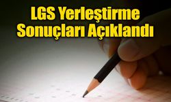 LGS Yerleştirme Sonuçları Açıklandı