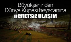 Dünya Kupası Heyecanına Ücretsiz Ulaşım