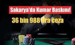 Sakarya'da Kumar Oynayan 4 Kişiye 36 Bin 988 Lira Ceza Verildi