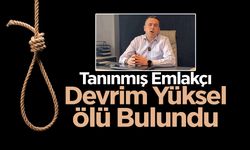 Tanınmış Emlakçı Devrim Yüksel Evinde Ölü Bulundu