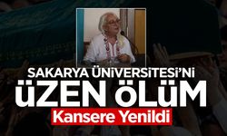 Sakarya Üniversitesi Akademisyeni Kansere Yenik Düştü