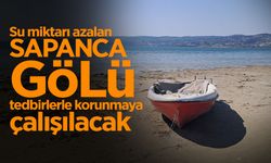 Sapanca Gölü Tedbirlerle Korunmaya Çalışılacak