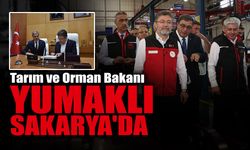 Tarım ve Orman Bakanı Yumaklı Sakarya'da