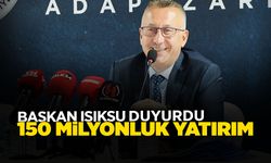 Başkan Işıksu Duyurdu: 150 Milyonluk Yatırım!