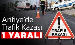Arifiye’de Kaza: 1 Yaralı