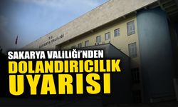 Sakarya Valiliği’nden Dolandırıcılık Uyarısı