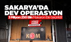 Sakarya’da 3 Milyon 250 Bin Makaron Ele Geçirildi!