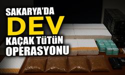 Sakarya’da Dev Kaçak Tütün Operasyonu