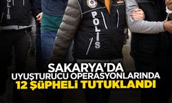Sakarya'da Uyuşturucu Operasyonlarında 12 Şüpheli Tutuklandı