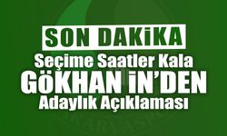 SON DAKİKA: Gökhan İn’den Adaylık Açıklaması