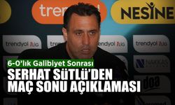 Serhat Sütlü’den Maç Sonu Açıklaması