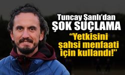 Tuncay Şanlı’dan Eski Ortağı Hakkında Şok Suçlama!