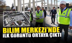 Bilim Merkezi’nde İlk Görüntü Ortaya Çıktı