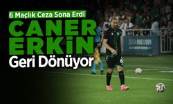 6 Maçlık Cezası Sona Erdi: Caner Erkin Saha Dönüyor