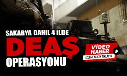 Sakarya Dahil 4 İlde DEAŞ Operasyonu!