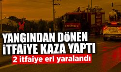 Yangından Dönen İtfaiye Kaza Yaptı