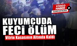 Kuyumcuda Feci Ölüm: Üzerine Vitrin Kasası Düştü!