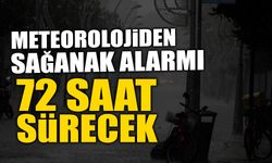 Meteorolojiden 72 Saatlik Sağanak Yağış Uyarısı!