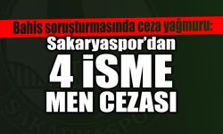 Sakaryaspor’dan 4 İsme Men Cezası